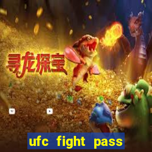 ufc fight pass assistir online